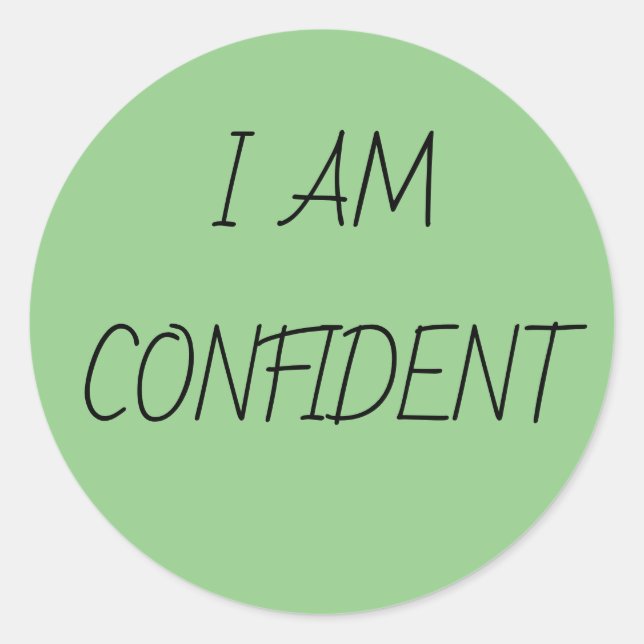 I AM CONFIDENT  CLASSIC ROUND STICKER (Front)