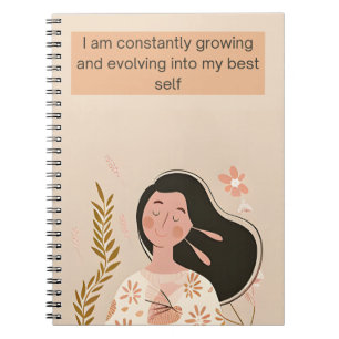 I Am Constantly Growing and Evolving Notebook