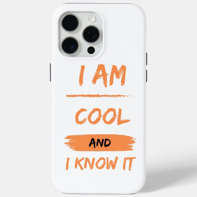 i am cool and i know it Case-Mate iPhone case (Back)