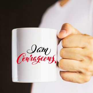 I Am Courageous Coffee Mug