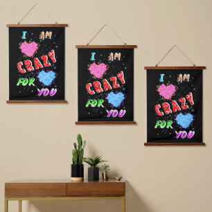I Am Crazy For You Hanging Tapestry