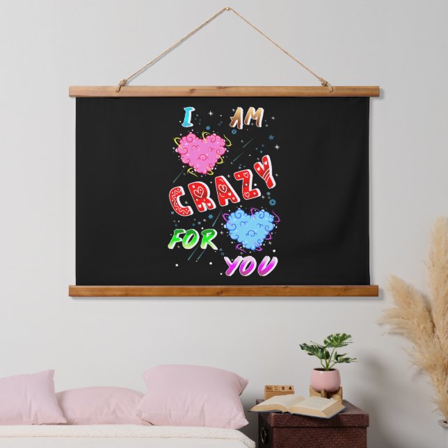 I Am Crazy For You Hanging Tapestry (Bedroom)