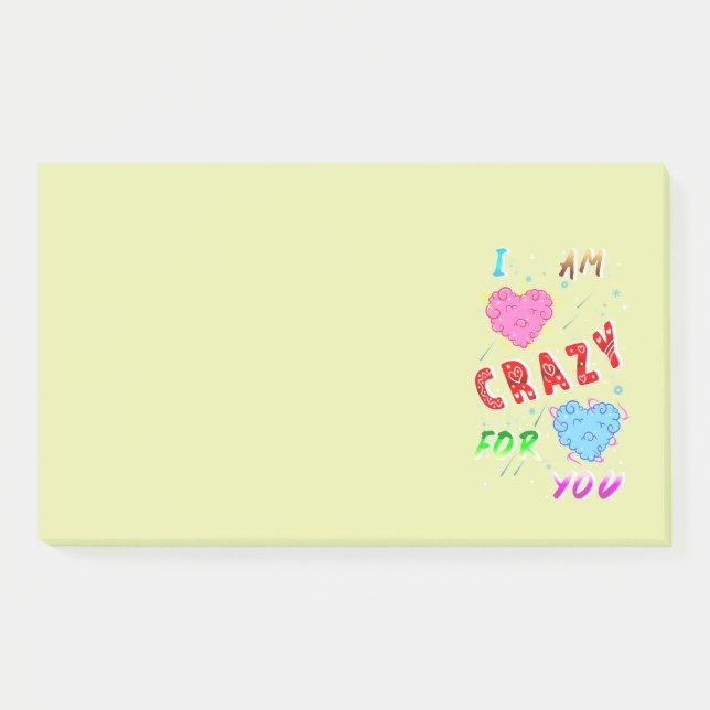 I Am Crazy For You Post-it Notes (Front)