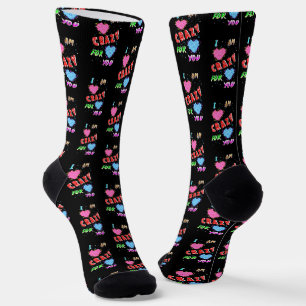 I Am Crazy For You Socks