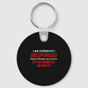 I Am Currently Unsupervised Adult Humour Novelty T Key Ring