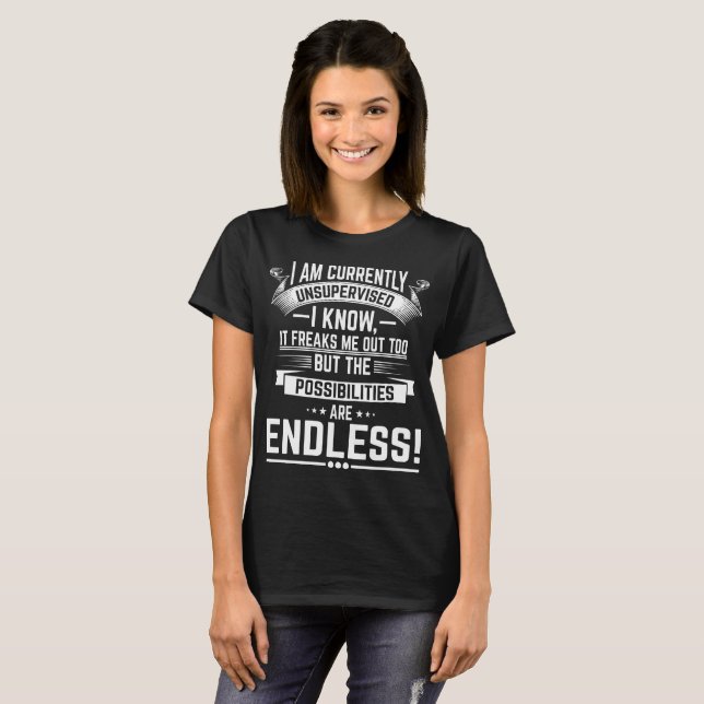 I am Currently Unsupervised - Funny Sarcastic T-Shirt (Front Full)