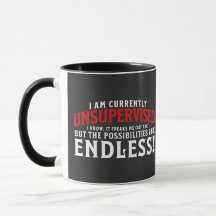 I Am Currently Unsupervised Mug