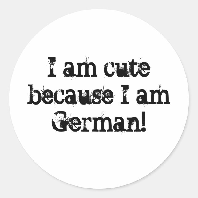 I am cute because I am German! Sticker (Front)