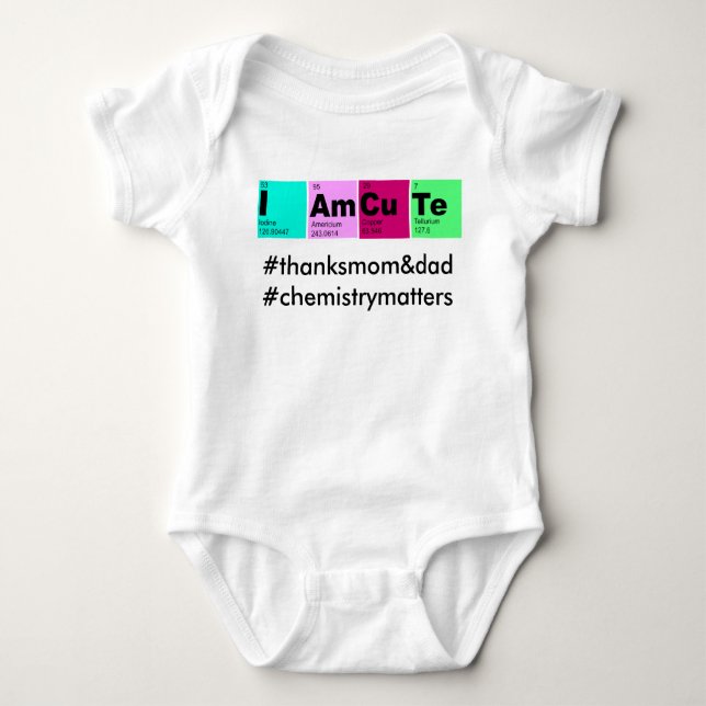 I Am CuTe #chemistrymatters Baby Bodysuit (Front)
