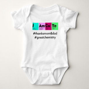 I Am CuTe #greatchemistry Baby Bodysuit