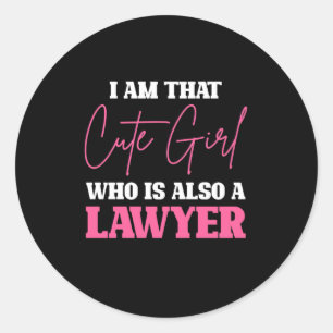 I Am Cute Lawyer Girl Classic Round Sticker