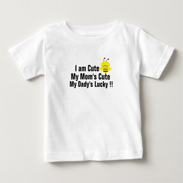i am cute my mom's cute dad's lucky shirt design (Front)