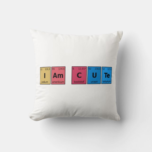 I am Cute Periodic Table Cushion (Front)