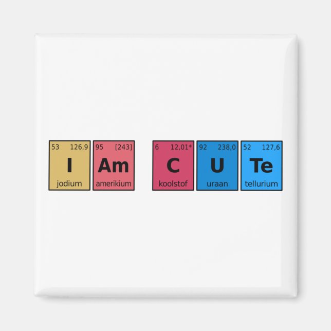 I am Cute Periodic Table Magnet (Front)