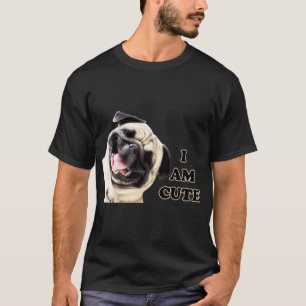 I am cute T-Shirt