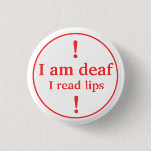 I Am Deaf I Read Lips Hearing Impaired Alert  3 Cm Round Badge