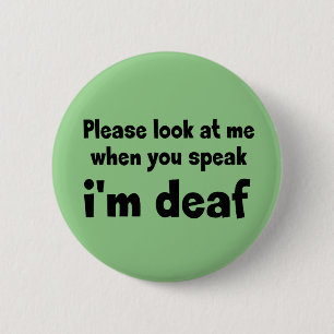 I am deaf. Limited hearing. Doven, slechthorend 6 Cm Round Badge