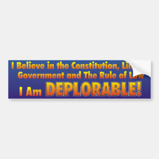 I Am Deplorable! Bumper Sticker