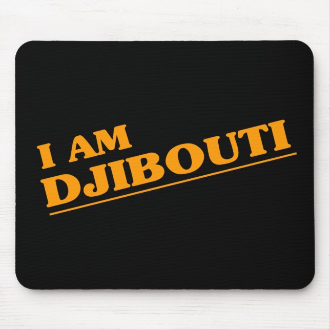 I am Djibouti Mouse Pad (Front)