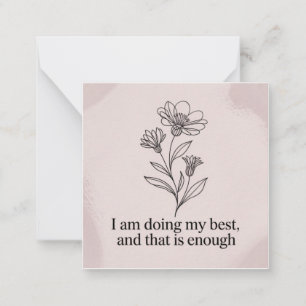 I Am Doing My Best, And That Is Enough Card