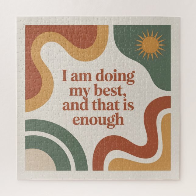 I Am Doing My Best, And That Is Enough Jigsaw Puzzle (Vertical)