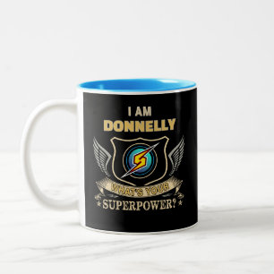 I Am DONNELLY What's Your Superpower Two-Tone Coffee Mug