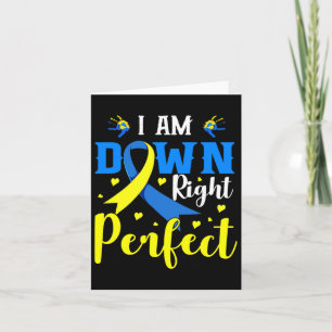 I Am Down Right Perfect Syndrome Awareness Family Card