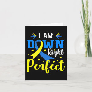 I Am Down Right Perfect Syndrome Awareness Family Card