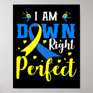 I Am Down Right Perfect Syndrome Awareness Family Poster