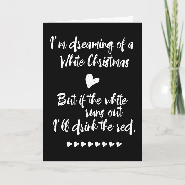 I Am Dreaming Of A White Christmas Humour Holiday Card (Front)