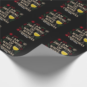 I Am Dreaming of White Wine Christmas Funny Gift Wrapping Paper