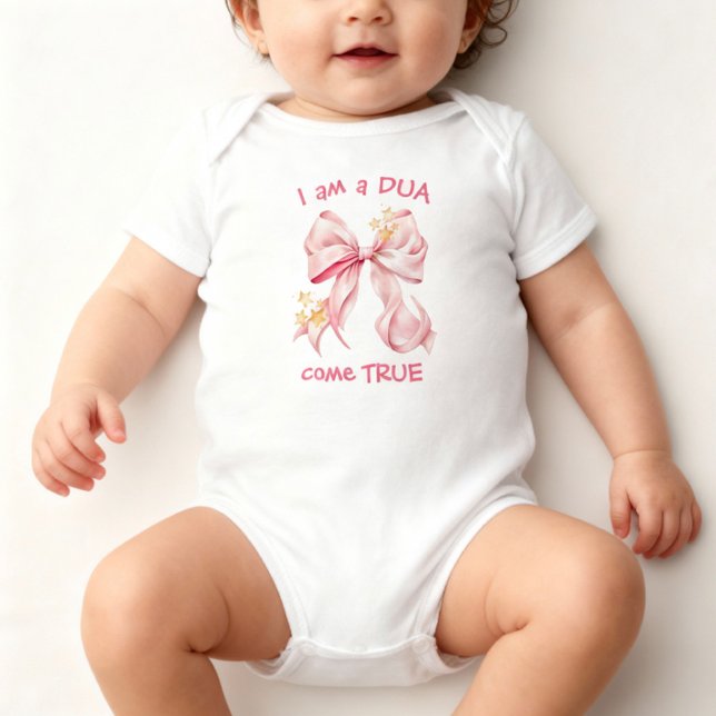 I am Dua come True T-Shirt Baby Bodysuit (Creator Uploaded)