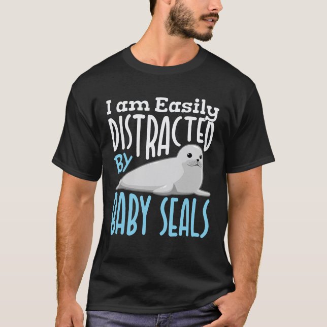 I Am Easily Distracted by Baby Seals T-Shirt (Front)