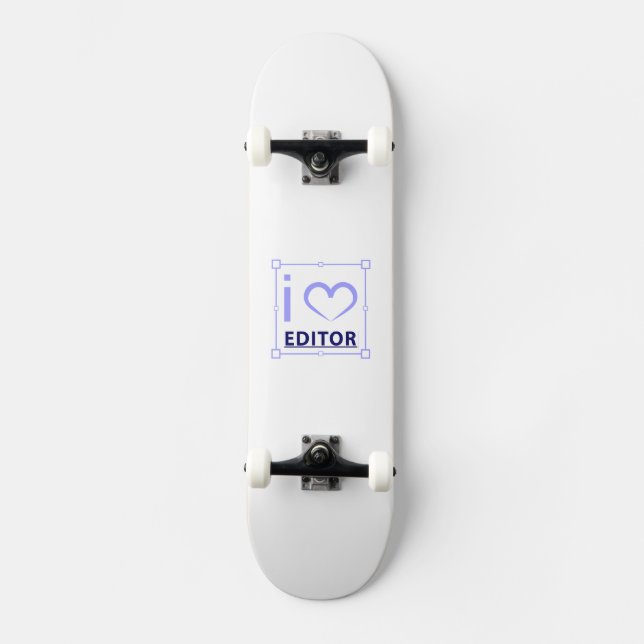 I am editor skateboard (Front)