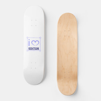 I am editor skateboard