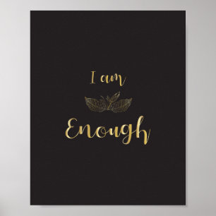 I am enough - 8"x10" poster