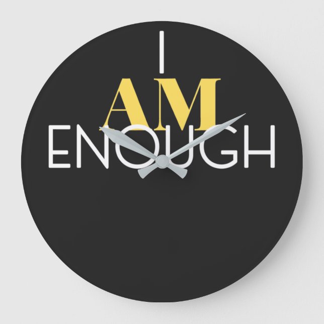 I Am Enough Acrylic Wall Clock (Front)