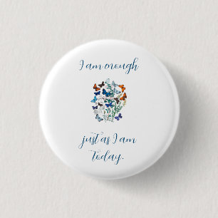 "I Am Enough" Affirmation 3 Cm Round Badge