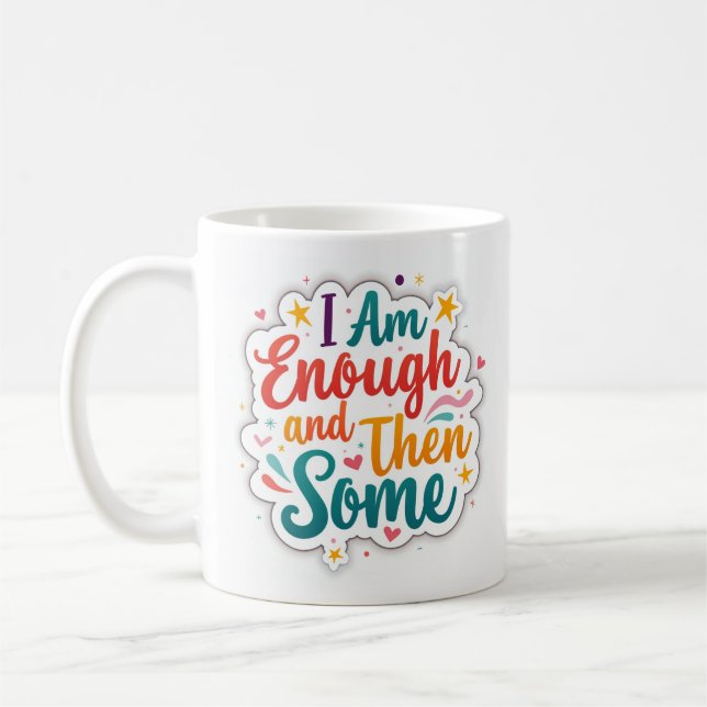 I Am Enough and Then Some Pastel Affirmation Mug (Left)