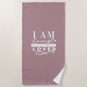 I Am Enough Beach Towel