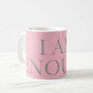 'I am enough' Coffee Mug