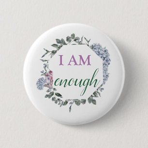 I Am Enough Inspiring Affirmation 6 Cm Round Badge
