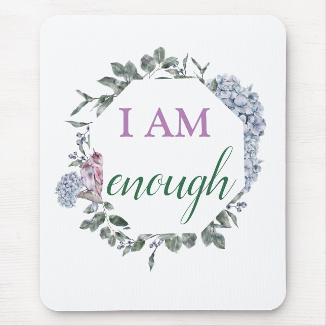 I Am Enough Inspiring Affirmation Mouse Pad (Front)