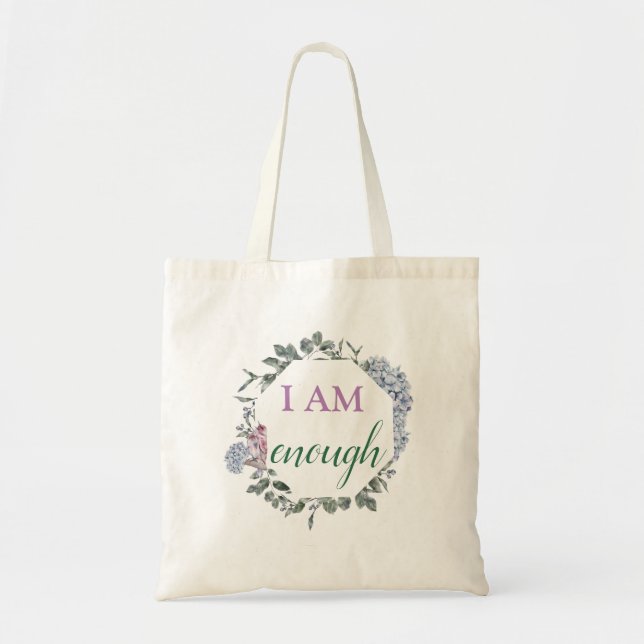 I Am Enough Inspiring Affirmation Tote Bag (Front)