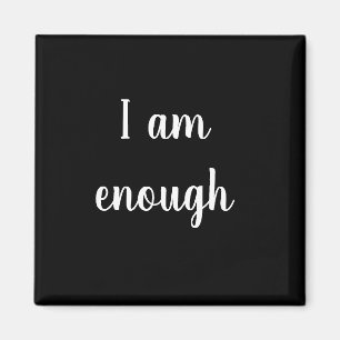 I Am Enough Magnet