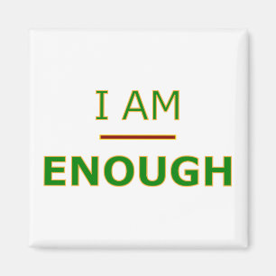 I Am Enough - Magnet