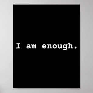 I Am Enough. Positive Mental Health Affirmation Poster