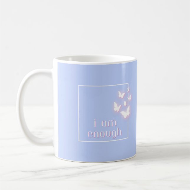 I am enough, Self-Love Quote Coffee Mug (Left)