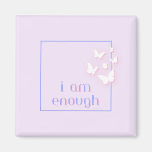 I am enough, Self-Love Quote Magnet
