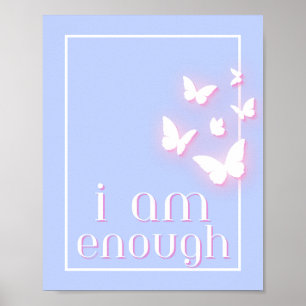 I am enough, Self-Love Quote Poster